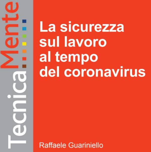 La sicurezza sul lavoro ai tempi del coronavirus